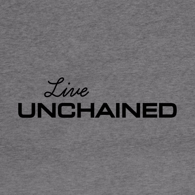 Live Unchained: Freedom Unleashed. by Magicform